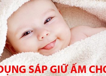 Sáp giữ ấm cho bé là cái gì?